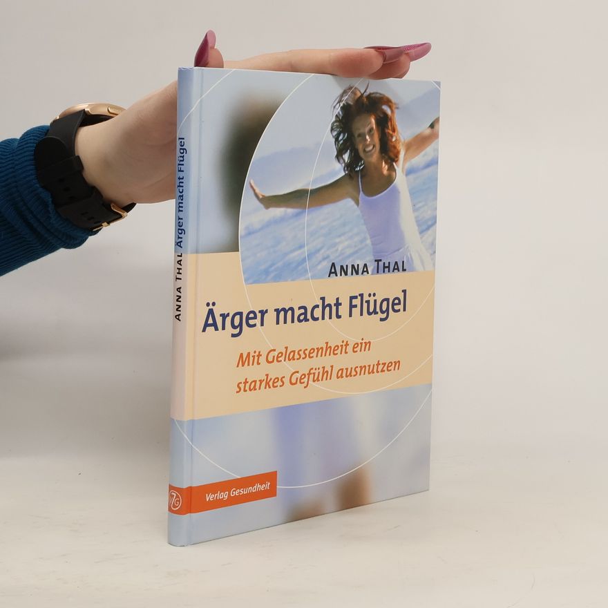 Anna Thal Ärger macht Flügel