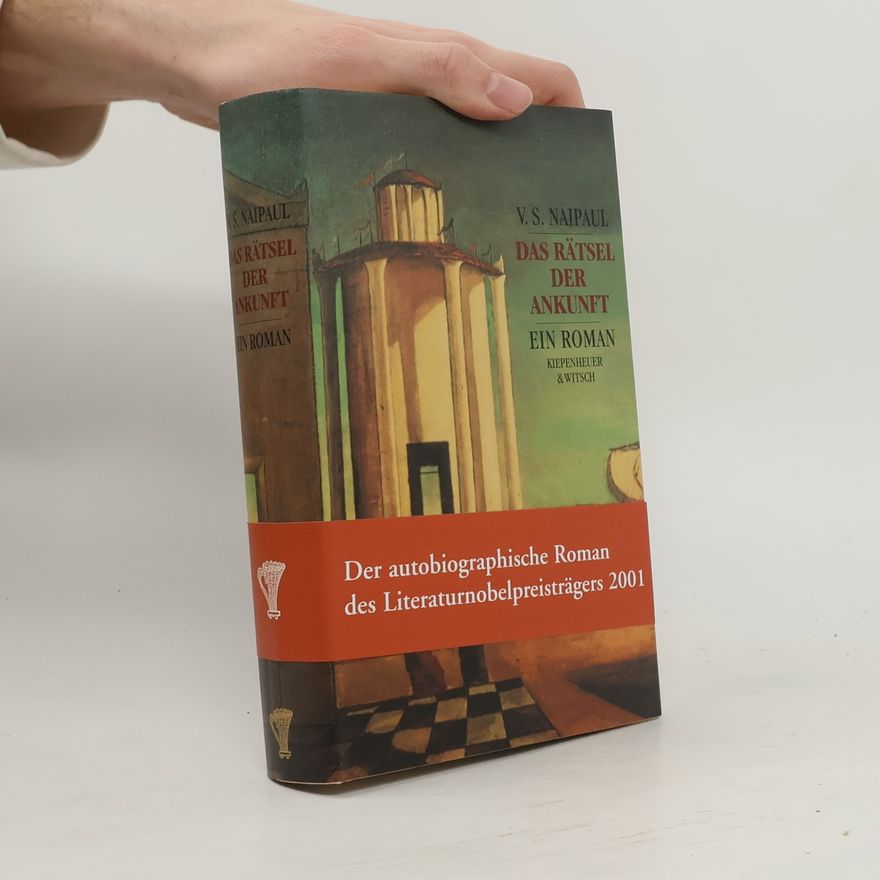 V. S. Naipaul Das Rätsel der Ankunft