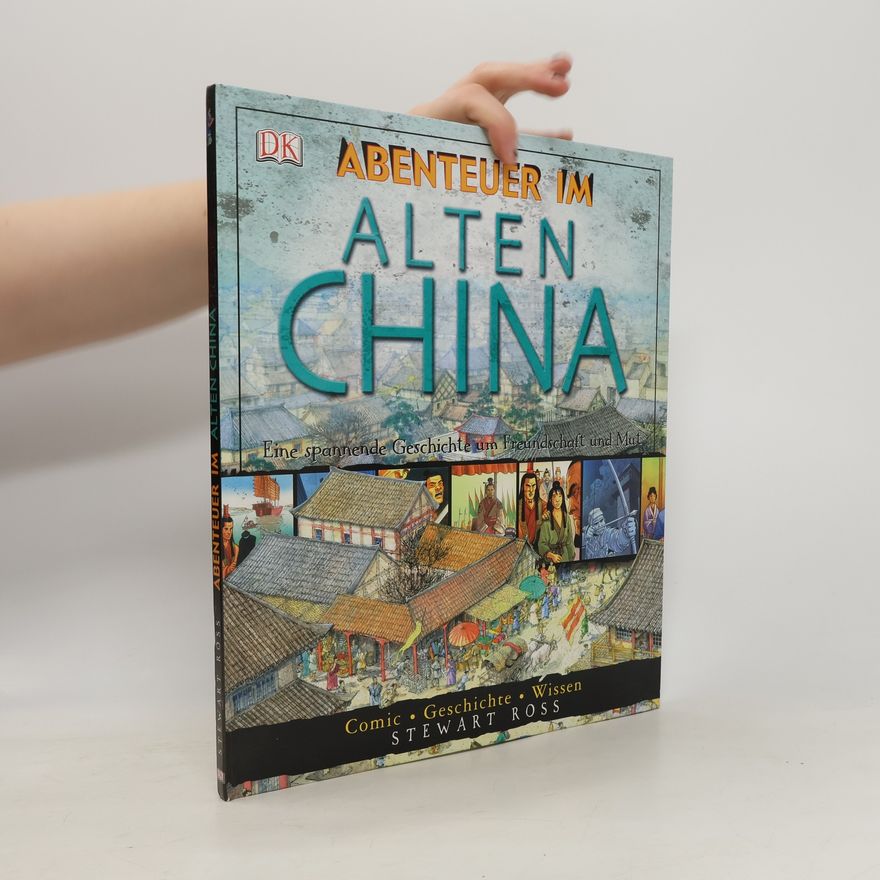 Stewart Ross Abenteuer im alten China