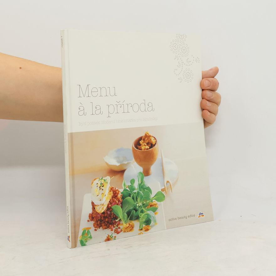 Manfred Sachs Menu à la příroda : ryzí požitek: moderní biokuchařka pro labužníky