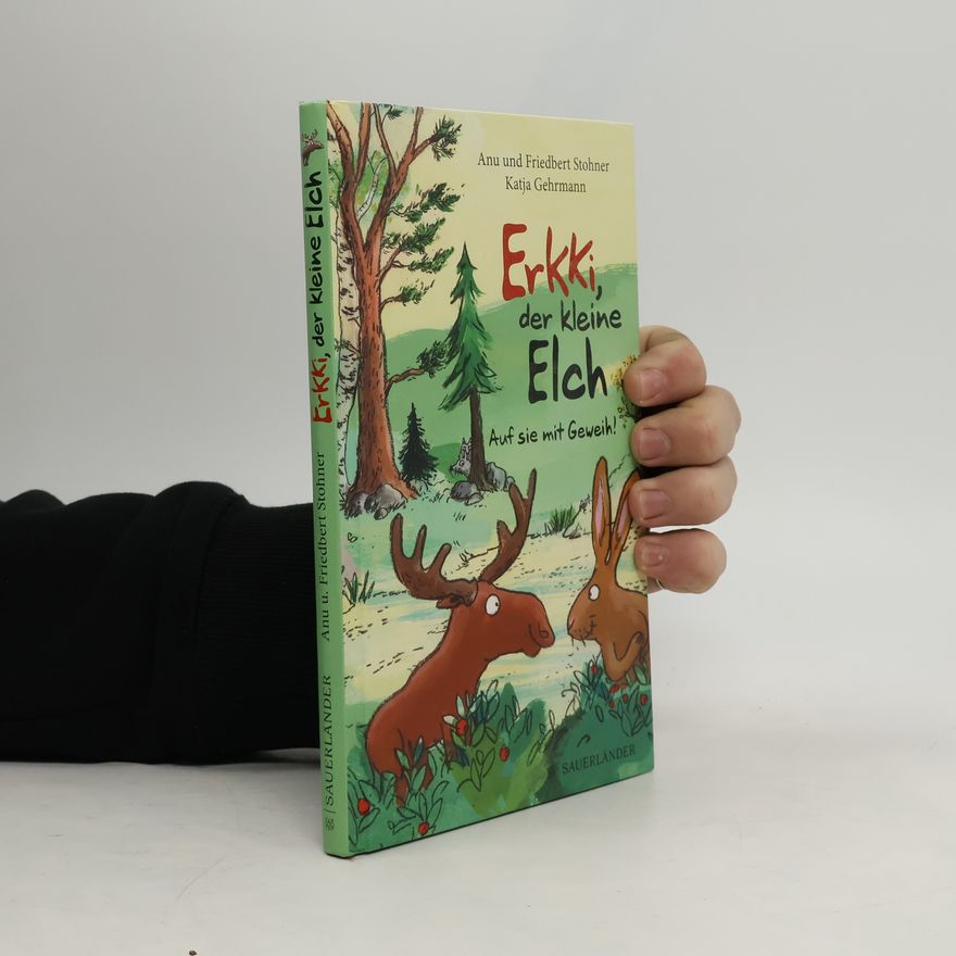 Anu Stohner Erkki, der kleine Elch
