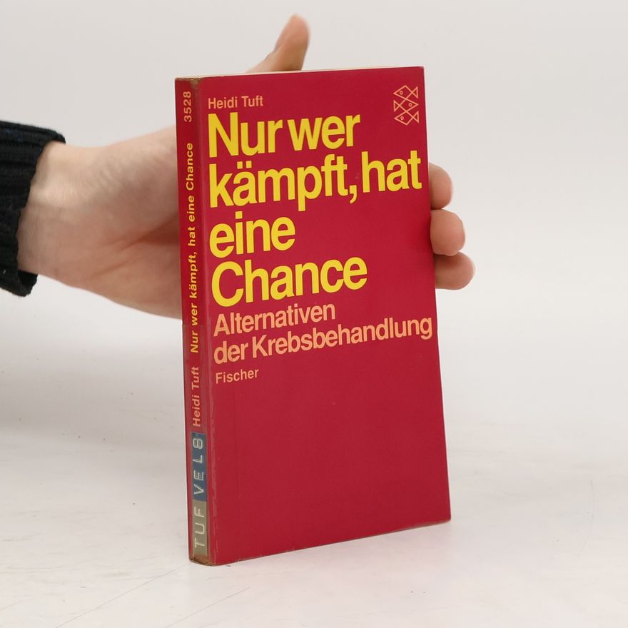 Heidi Tuft Nur wer kämpft, hat eine Chance