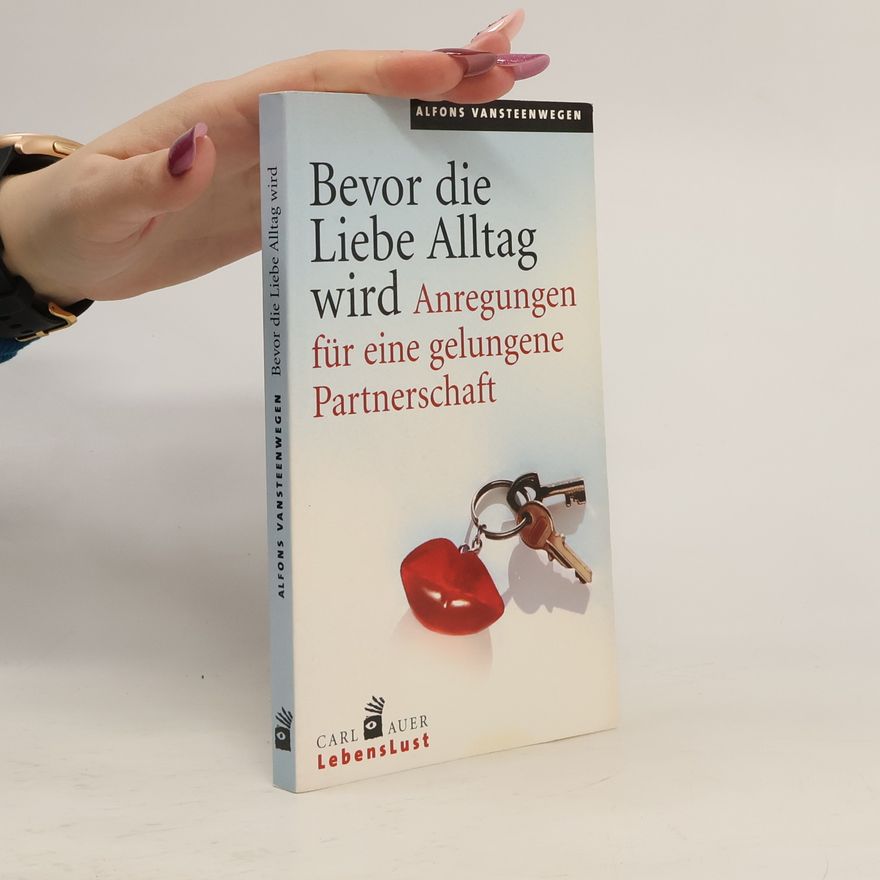 Alfons Vansteenwegen Bevor die Liebe Alltag wird