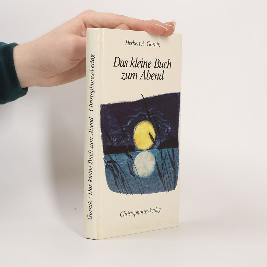 Herbert A. Gornik Das kleine Buch zum Abend