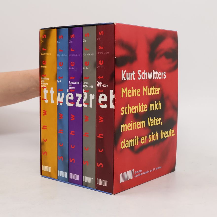 Kurt Schwitters Die literarischen Werke