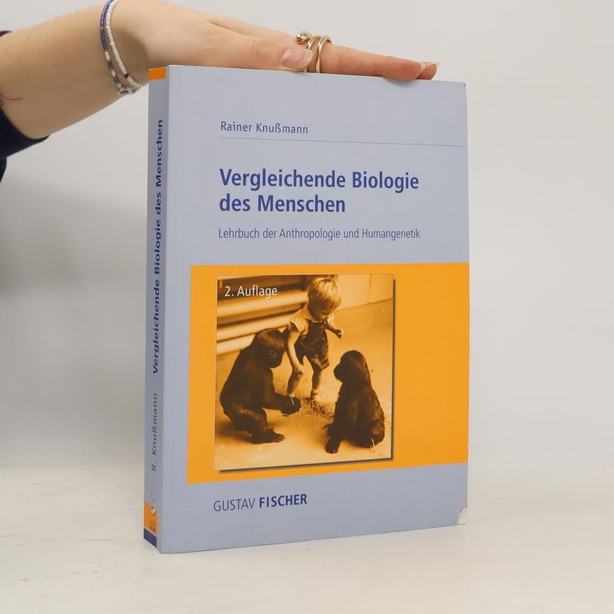 Rainer Knußmann Vergleichende Biologie des Menschen