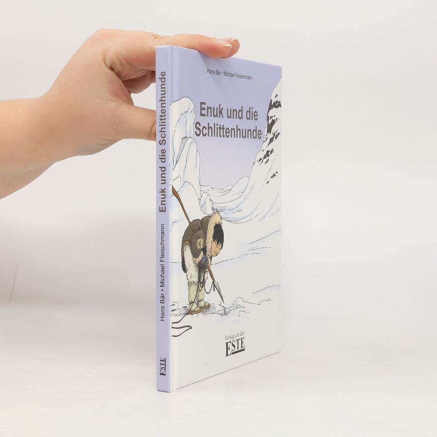 Hans Bär Enuk und die Schlittenhunde