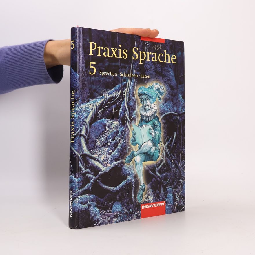 Auteurscollectief Praxis Sprache 5. Schülerbuch. Berlin, Brandenburg.