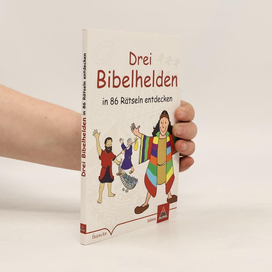 Autorenkollektiv Drei Bibelhelden in 86 Rätseln entdecken