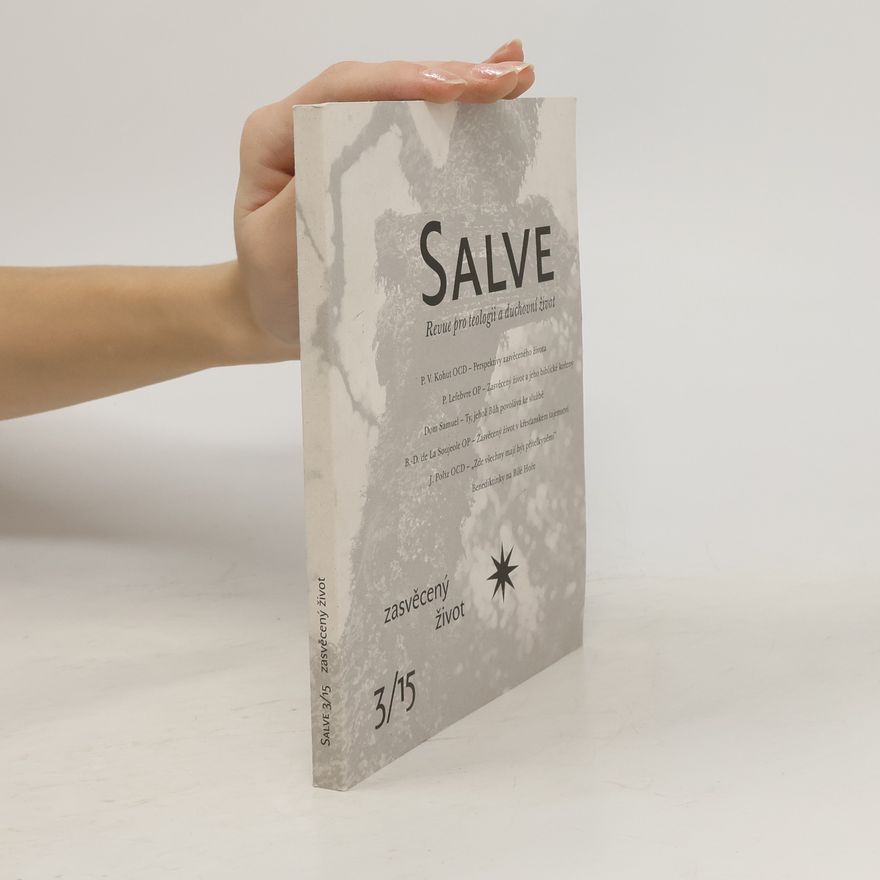 Kolektiv autorů Salve. Revue pro teologii a duchovní život. Ročník 15. Číslo 3