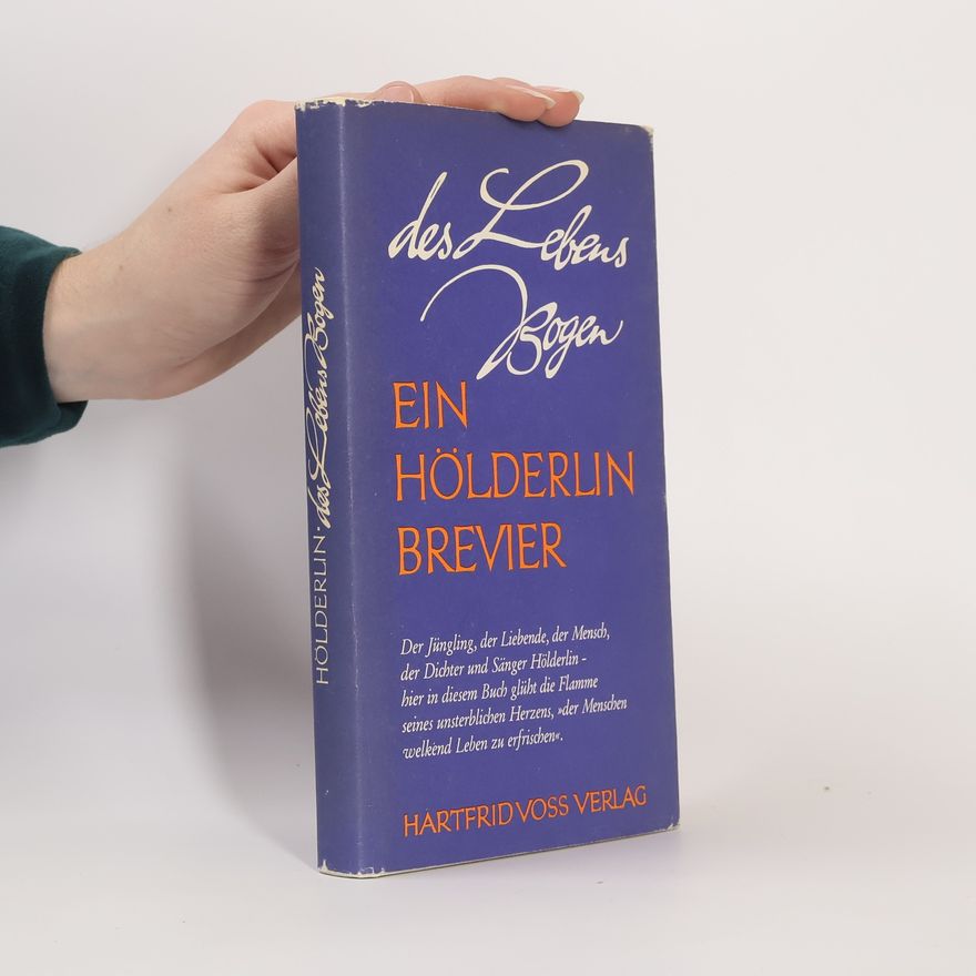Friedrich Hölderlin Des Lebens Bogen
