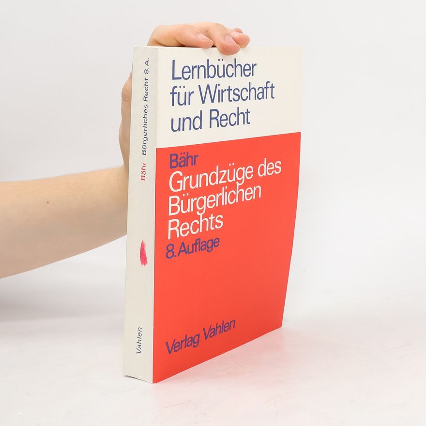 Peter Bähr Grundzüge des bürgerlichen Rechts - 8. Auflage