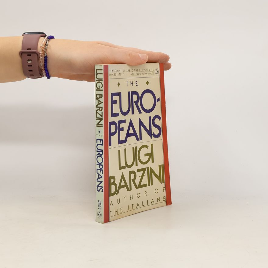 Luigi Barzini, Sr. The Europeans