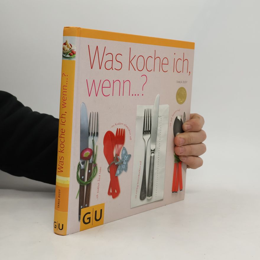 Tanja Dusy Was koche ich, wenn...?