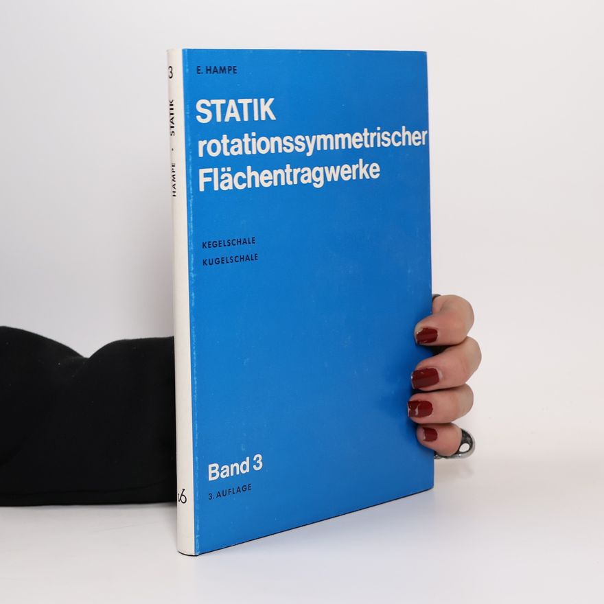 Kolektív autorov Statik: Rotationssymmetrischen Flächentragwerke. Band 3
