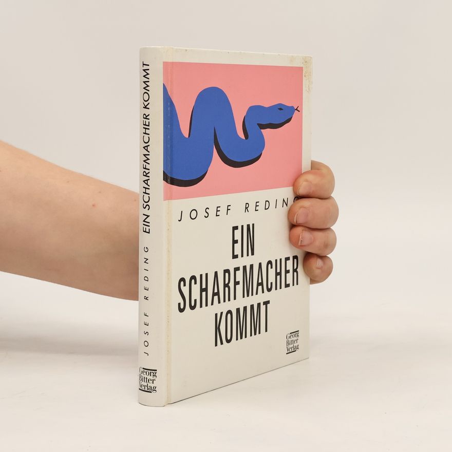 Josef Reding Ein Scharfmacher kommt