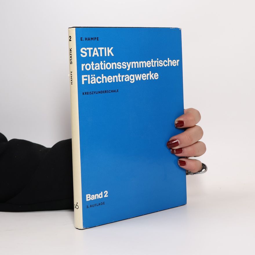 Kolektív autorov Statik: Rotationssymmetrischen Flächentragwerke. Band 2