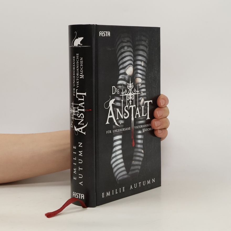 Emilie Autumn Die Anstalt für ungehorsame viktorianische Mädchen