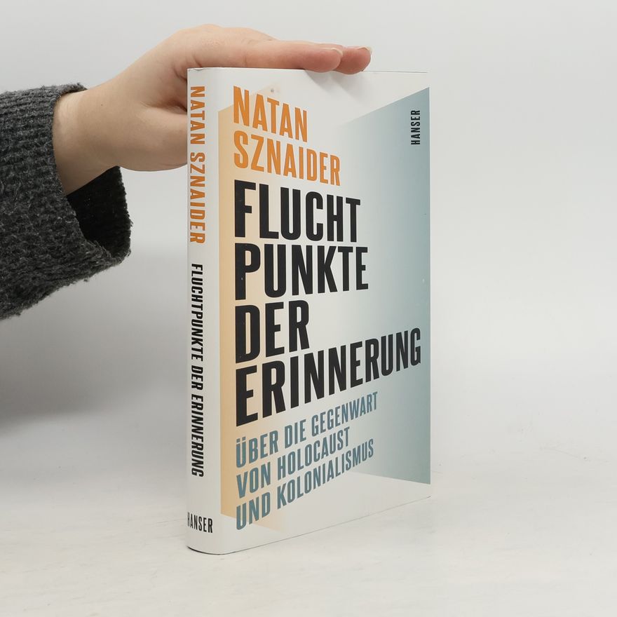 Natan Sznaider Fluchtpunkte der Erinnerung
