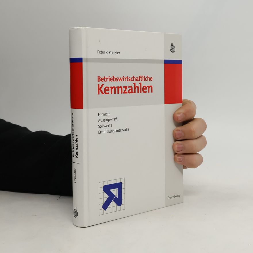 Peter R. Preißler Betriebswirtschaftliche Kennzahlen