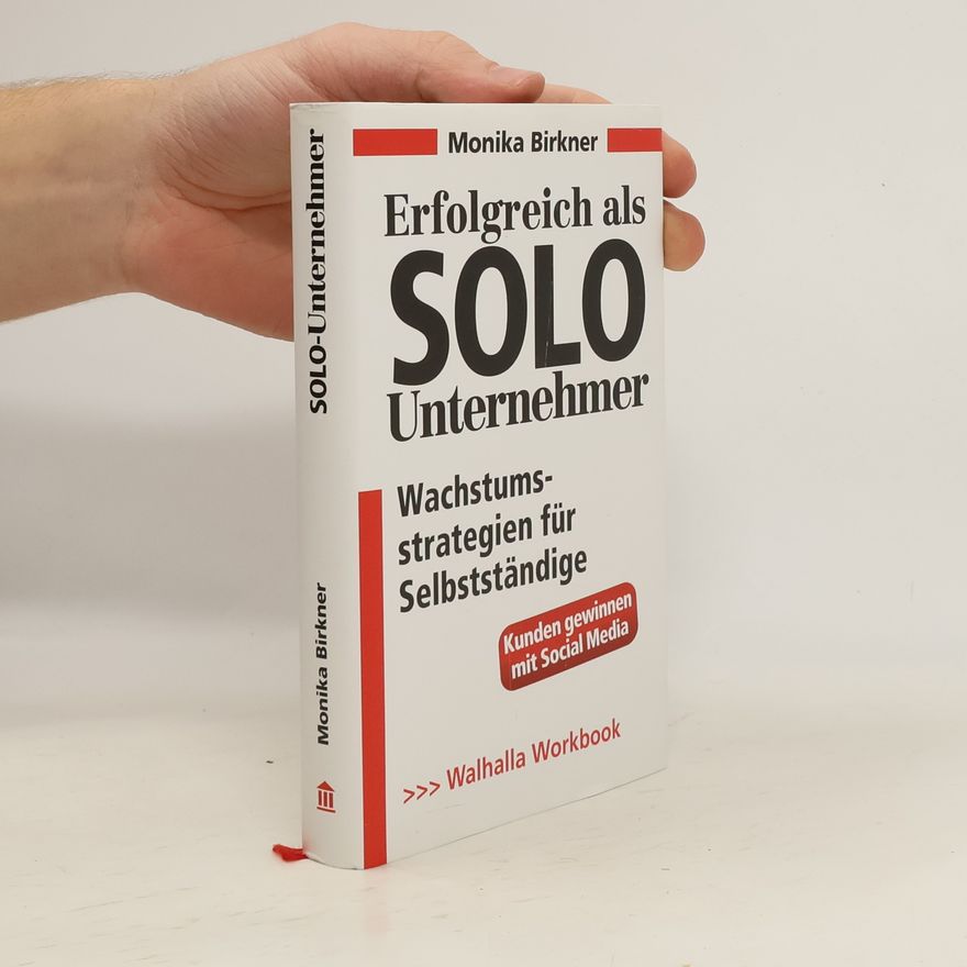 Monika Birkner Walhalla Workbook: Erfolgreich als Solo-Unternehmer