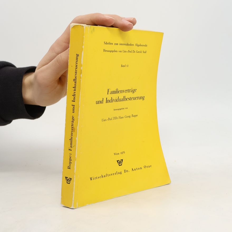 Gerold Stoll Schriften zum österreichischen Abgabenrecht - 12: Familienverträge und Individualbesteuerung