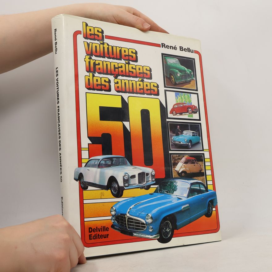 René Bellu Les voitures françaises des années 50