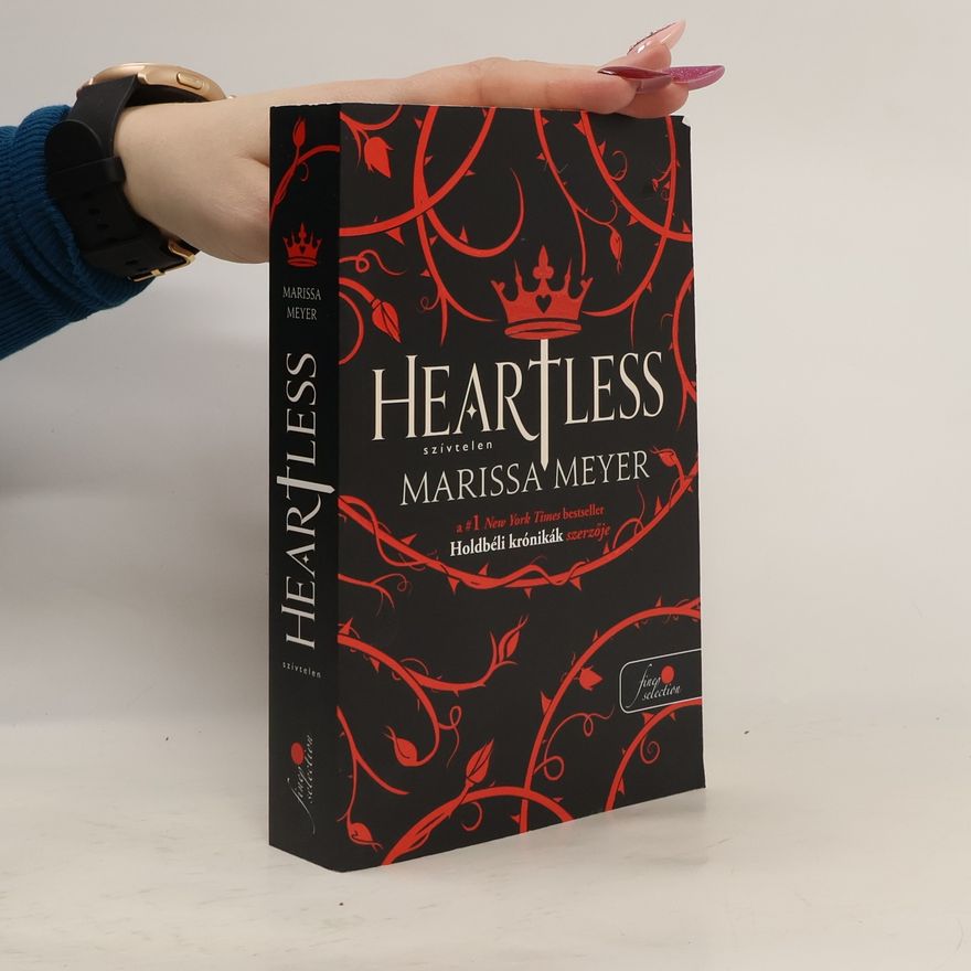 Marissa Meyer Heartless – Szívtelen