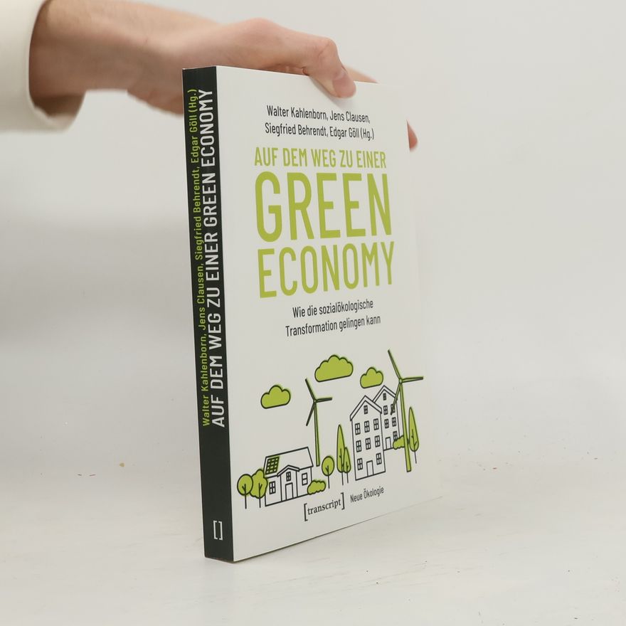 Edgar Göll Neue Ökologie - 3: Auf dem Weg zu einer Green Economy