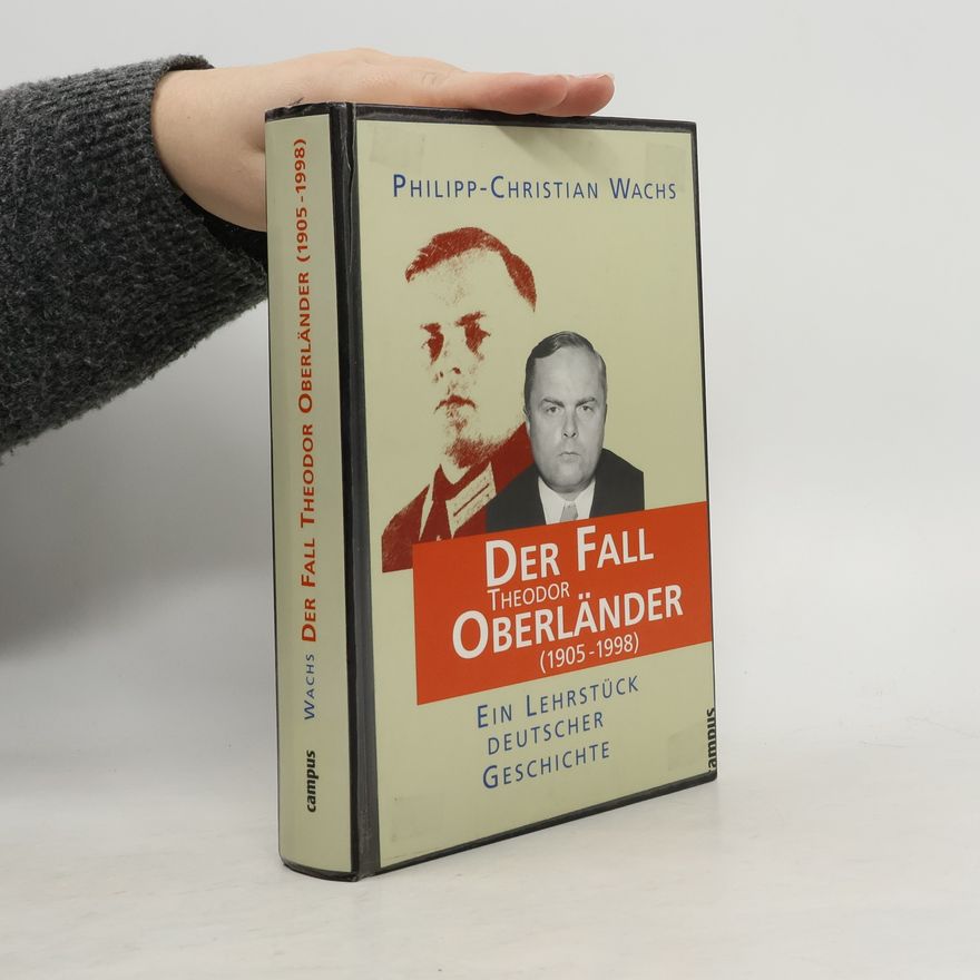 Philipp-Christian Wachs Der Fall Theodor Oberländer