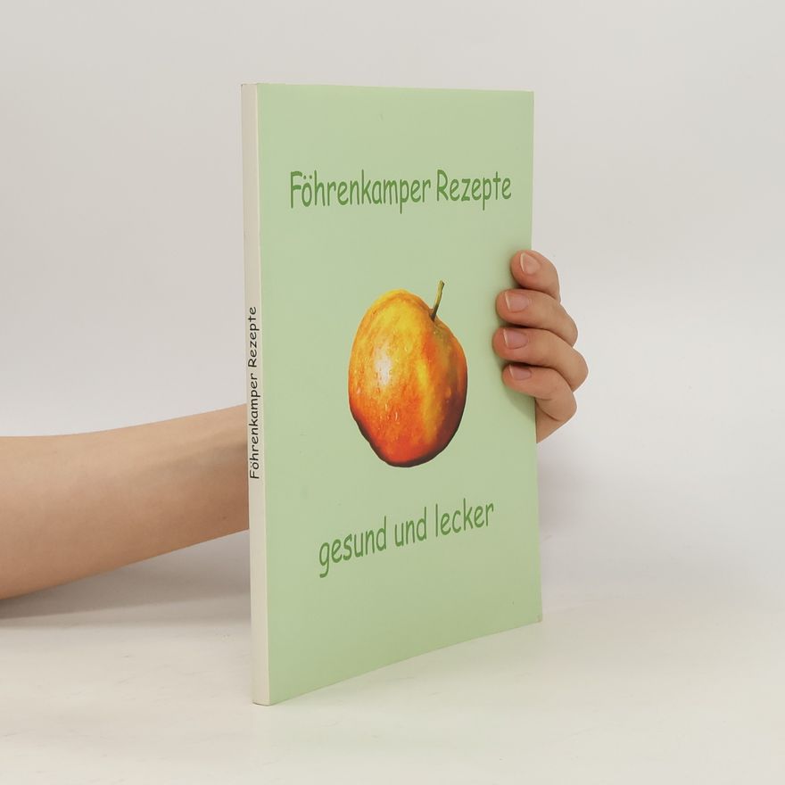 Kolektiv autorů Föhrenkamper Rezepte. Gesund Und Lecker