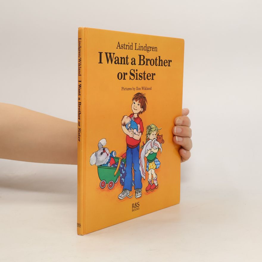 Astrid Lindgren I Want a Brother or Sister