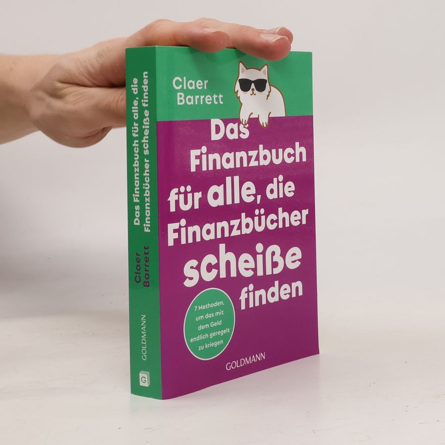 Claer Barrett Das Finanzbuch für alle, die Finanzbücher scheiße finden