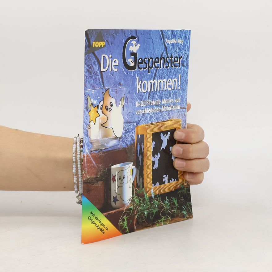 Angelika Kipp Die Gespenster kommen!