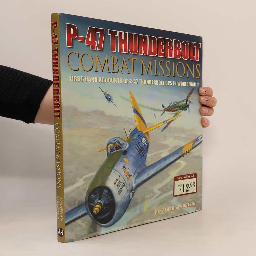 Jonathan Bernstein P-47 Thunderbolt Combat Missions