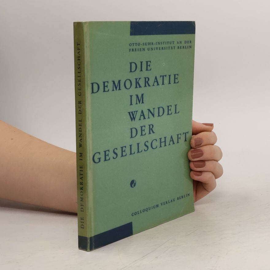 Autorenkollektiv Die Demokratie im Wandel der Gesellschaft