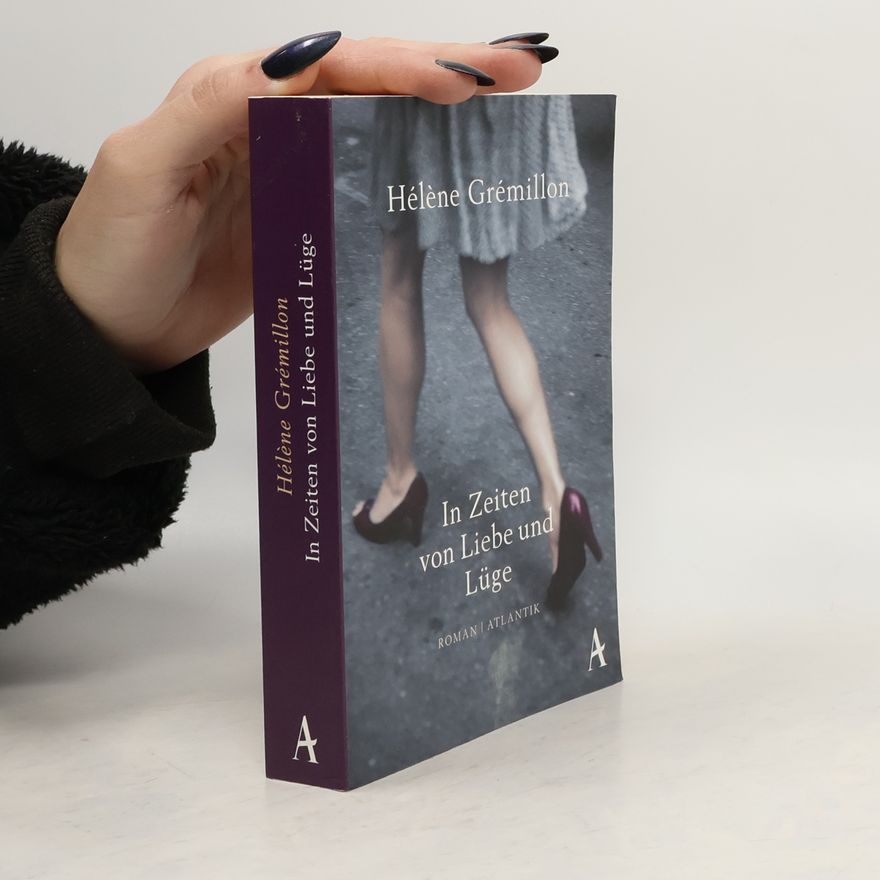 Hélène Grémillon In Zeiten von Liebe und Lüge