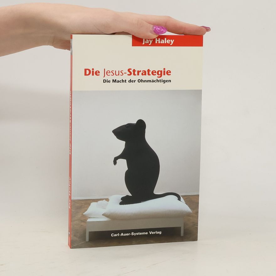 Jay Haley Die Jesus-Strategie