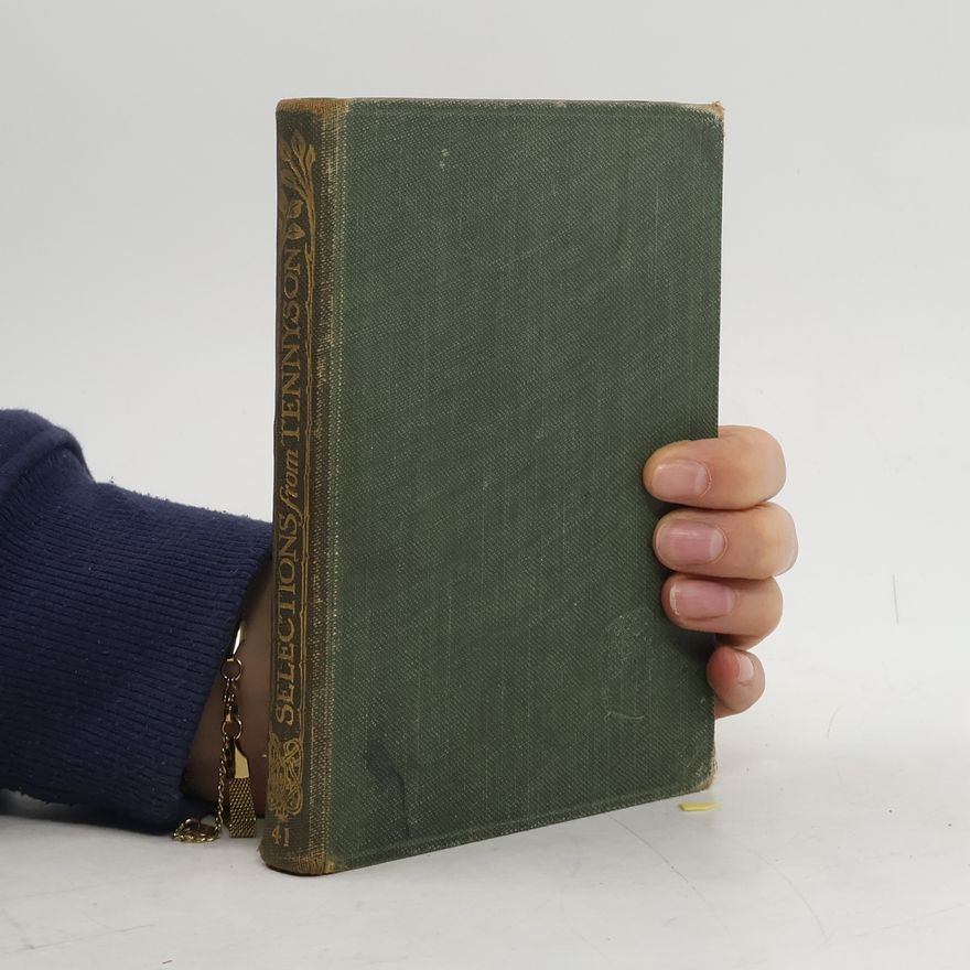 Alfred Tennyson Selections from Tennyson