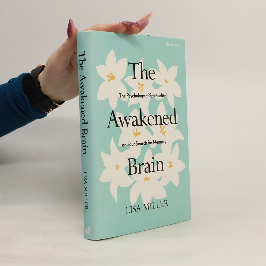 Lisa J. Miller The Awakened Brain
