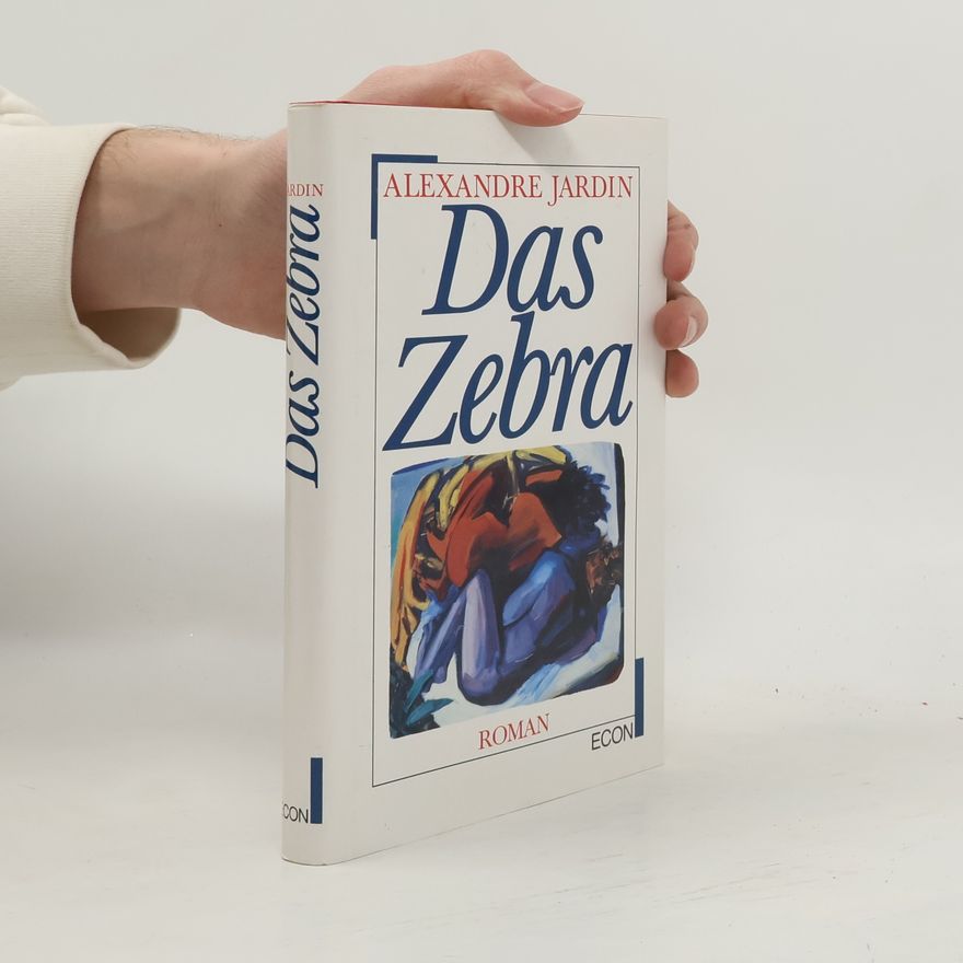 Alexandre Jardin Das Zebra