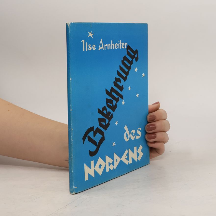 Ilse Arnheiter Bekehrung des Nordens