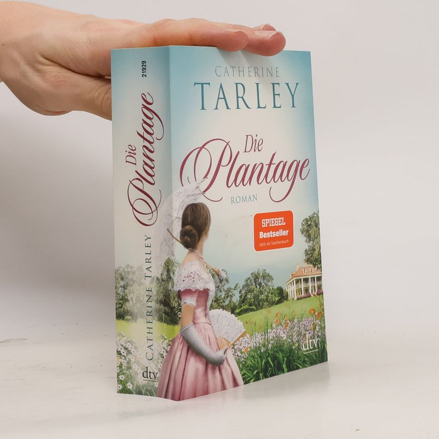 Catherine Tarley Die Plantage