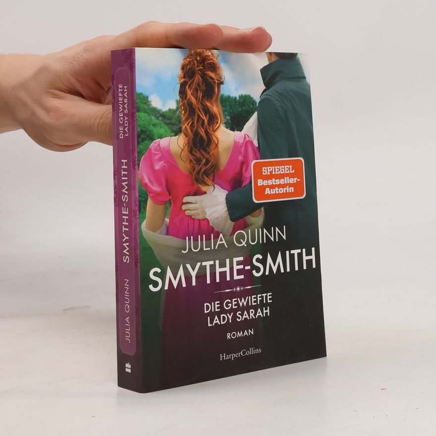 Julia Quinn SMYTHE-SMITH. Die gewiefte Lady Sarah