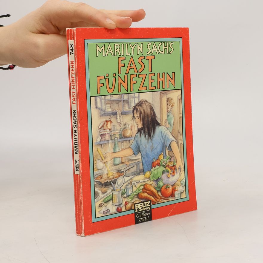 Marilyn Sachs Fast fünfzehn