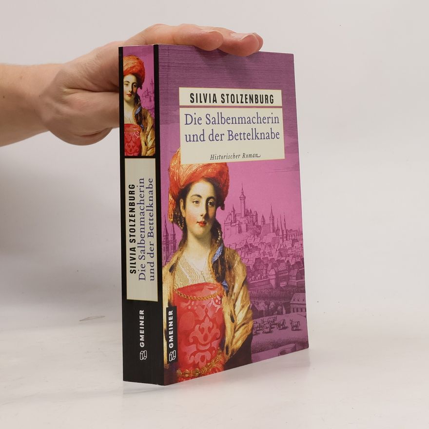 Silvia Stolzenburg Die Salbenmacherin und der Bettelknabe
