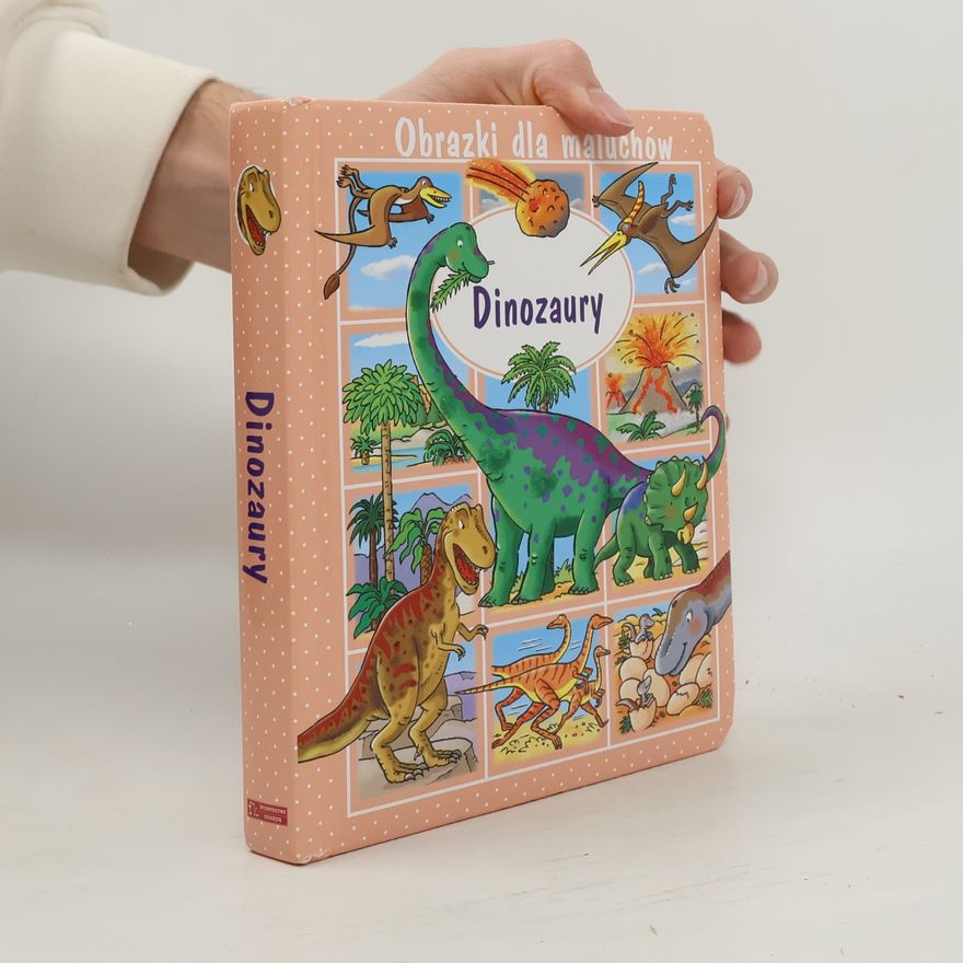 Emilie Beaumont Dinozaury. Obrazki dla maluchów