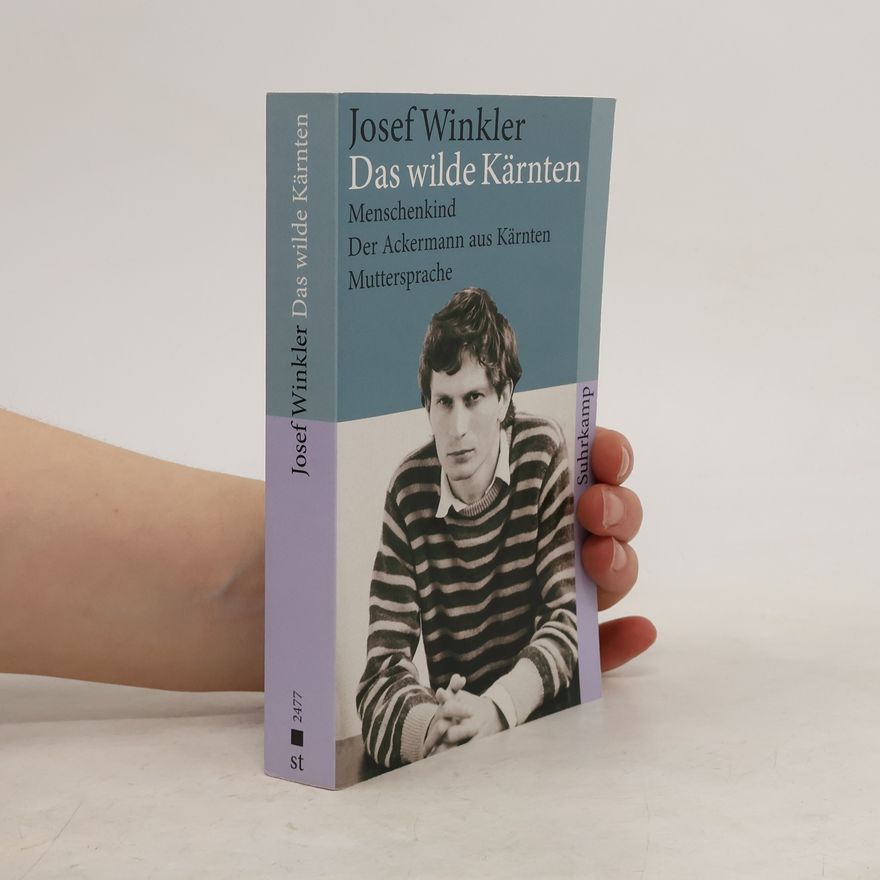 Josef Winkler Das wilde Kärnten