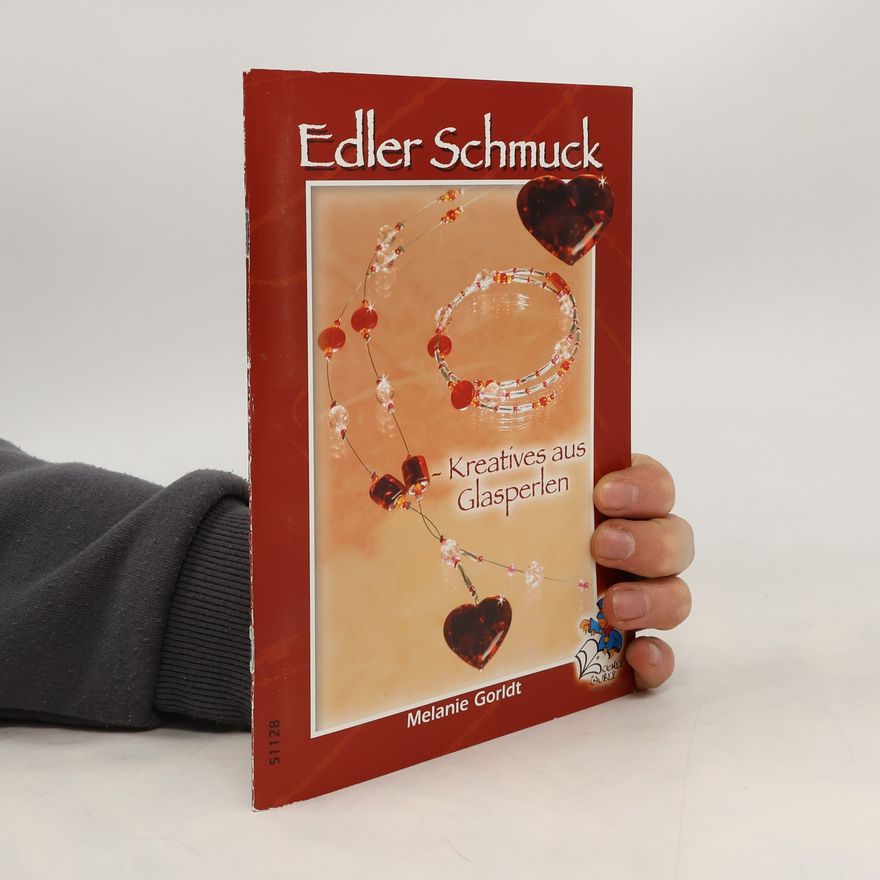 Melanie Gorldt Edler Schmuck - Kreatives aus Glasperlen