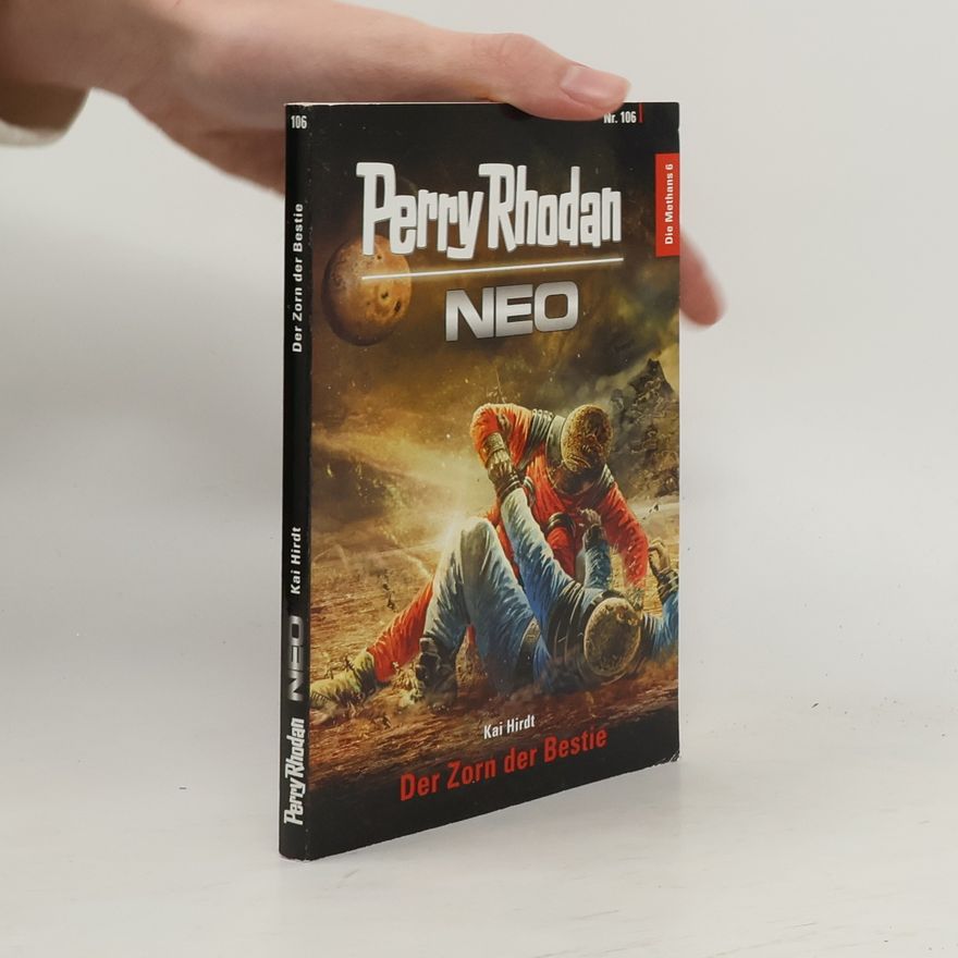 Kai Hirdt Perry Rhodan Neo 106 Der Zorn der Bestie